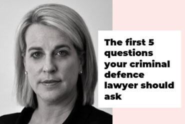 The first 5 questions your criminal defence lawyer should ask